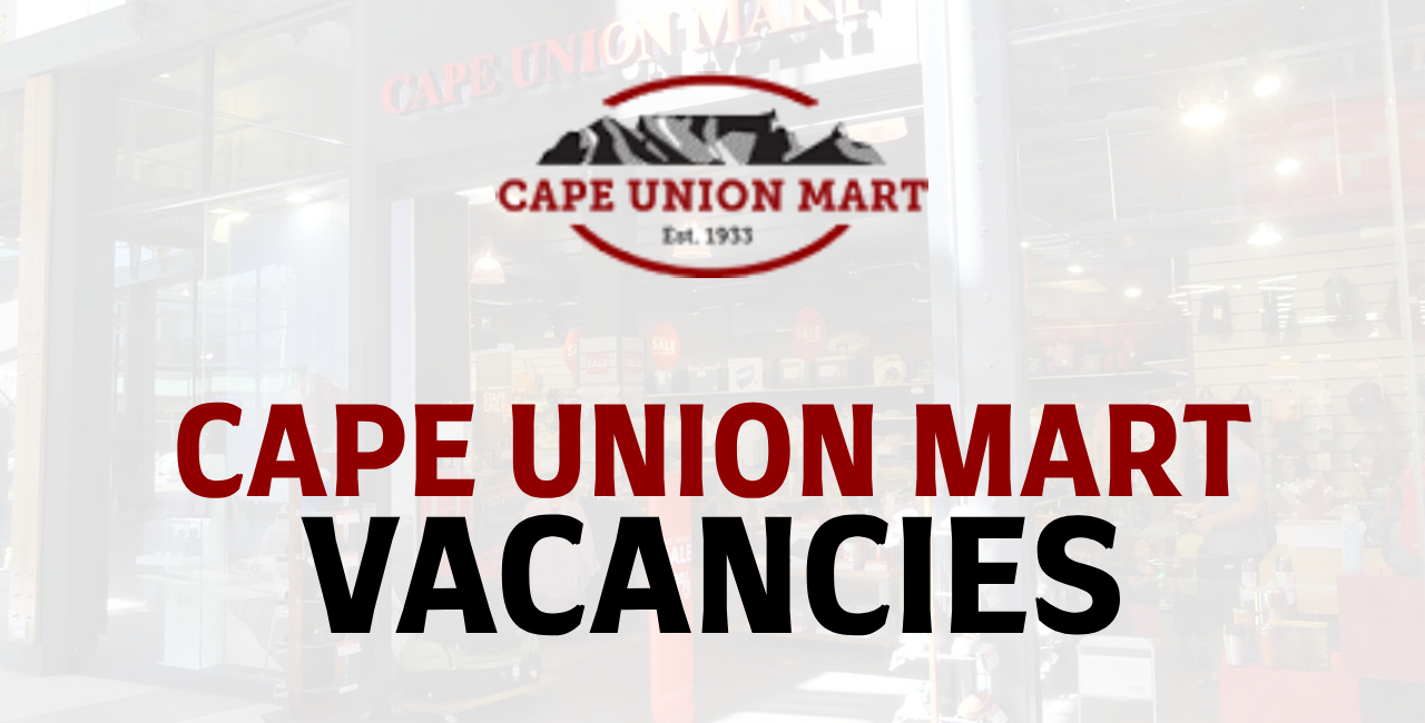 Cape Union Mart Vacancies