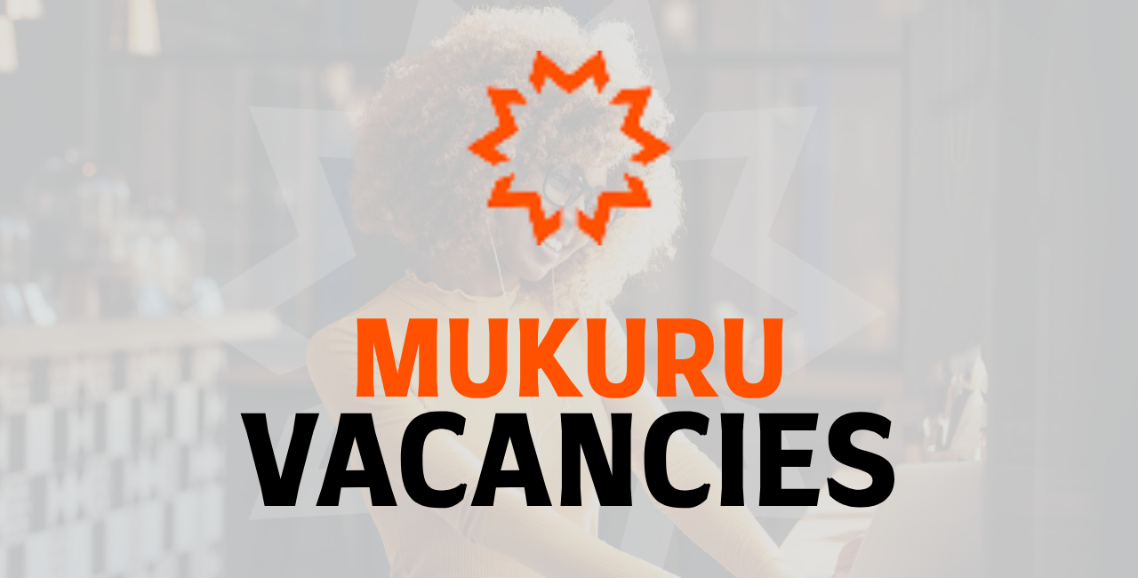 Mukuru Vacancies